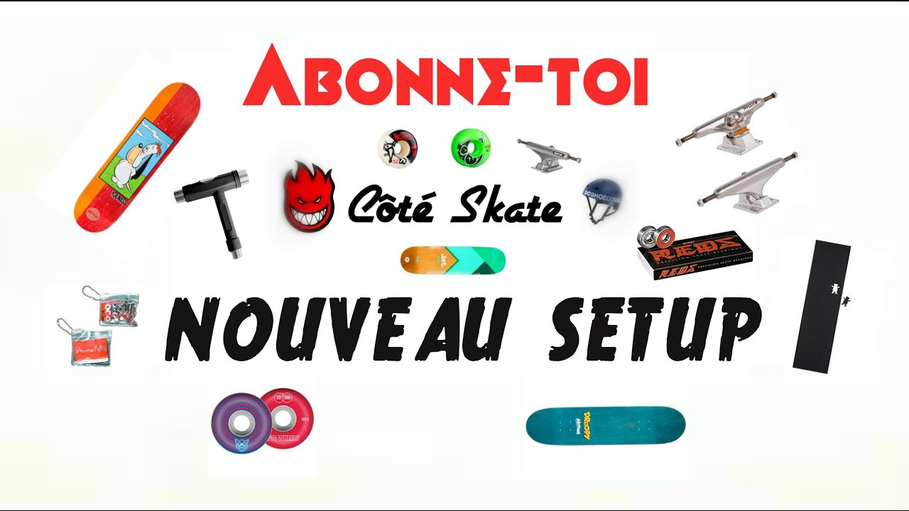 NOUVEAU MATOS + SETUP - Unboxing#2 - Côté Skate [FR]