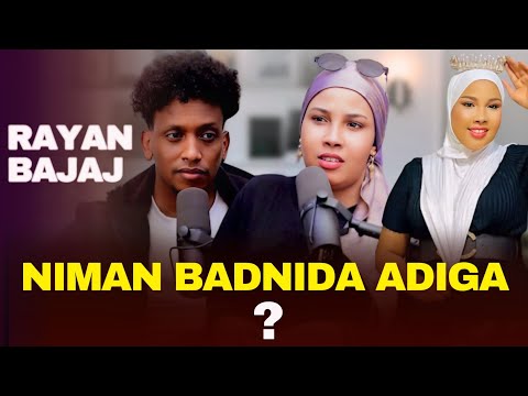 RAYAN BAJAAJ ARINTI DNA GA GUURKA FURIINKEDA TIRADA BADAN