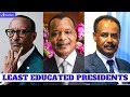 Top 10 Least Educated Presidents in Africa 2019
