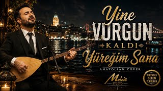 Yine Vurgun Kaldı Yüreğim Sana Anatolian Cover Melodi Stüdyo