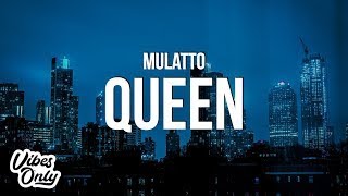 Mulatto - Queen (Lyrics)