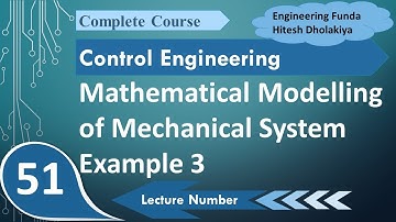 Mathematical Modeling of Mechanical System: Steps, Parameters, Differential Equation & Example 3