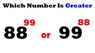 Which Number is Larger? 88^99 or 99^88 Olympiad Maths  @mathsmood​