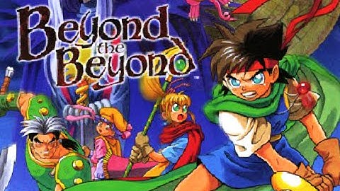 Beyond The Beyond Walkthrough Part 1