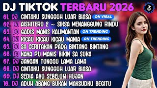 DJ TIKTOK TERBARU 2026 | DJ CINTAKU SUNGGUH LUAR BIASA🎵DJ AISHITERU 2🎵| FULL ALBUM