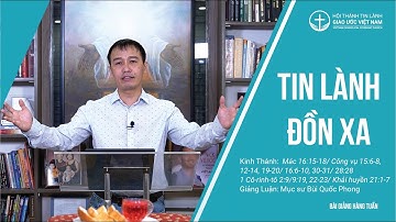 Bài Giảng  | Tin Lành Đồn Xa | Mục sư Bùi Quốc Phong