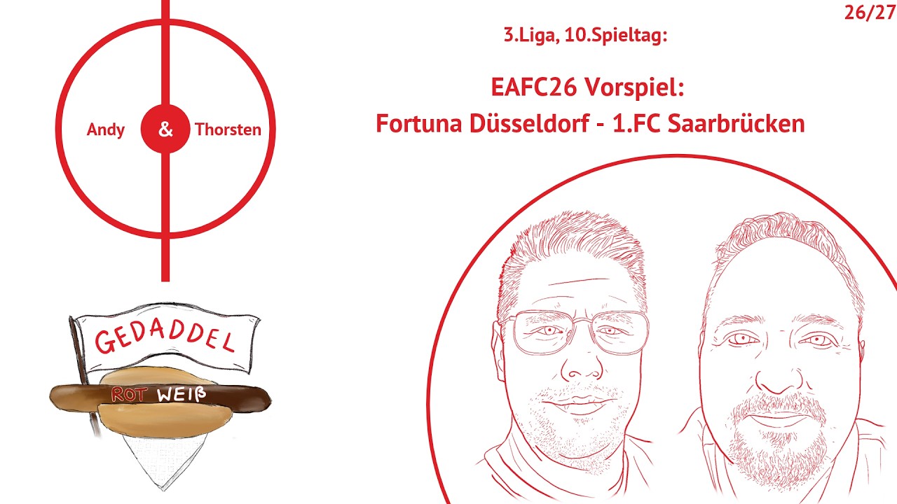 Gedaddel Rot Weiß 🎮- 26/27 - 10. Spieltag: Fortuna Düsseldorf 🔴⚪- 1.FC Saarbrücken 🔵⚫🦁