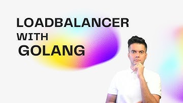 Build A Loadbalancer With Golang