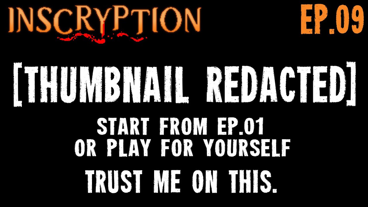 Inscryption [#9] Always A Bigger Twist (no commentary)