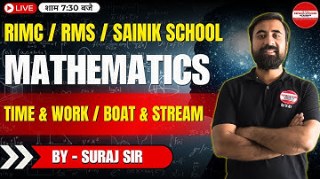 Time & Work / Boat & Stream Mathematics Class RIMC / RMS / Sainik School #doa #rimc