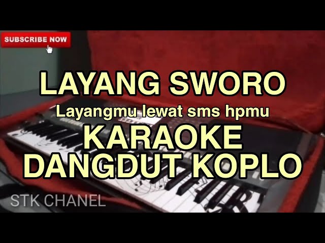 LAYANG SWORO ( Layangmu lewat sms hpmu) KARAOKE DANGDUT KOPLO STK CHANEL class=