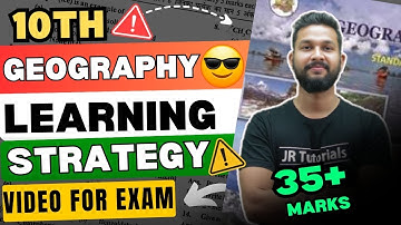 10TH GEOGRAPHY LEARNING STRATEGY VIDEO FOR BOARD EXAM 2024 | JR TUTORIALS |