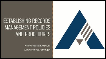 Establishing Records Management Policies and Procedures