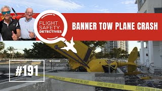 Devastating Banner Tow Plane Crash  – Episode 191