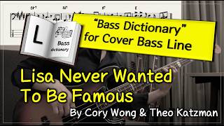 [Bass Dictionary] Lisa Never Wanted To Be Famous -Cory Wong & Theo Katzman- Cover Bass Lesson - TABs