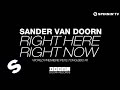 Sander van Doorn - Right Here Right Now (Neon) [World Premiere on Pete Tong BBC Radio 1]