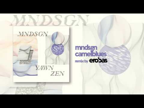 mndsgn - camelblues [erobas remix]