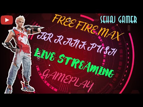 BR RANKED PUSH LIVE STREAMING FREE FIRE MAX GAMEPLAY - YouTube