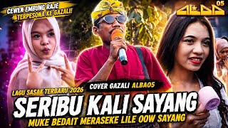 LAGU SASAK TERBARU 2026 II SERIBU KALI SAYANG II MUK BEDAIT MERASEKE LILE SYG II COVER GAZALI ALBA05