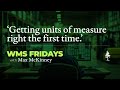 WMS Fridays: Getting units of measure right the first time