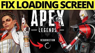 How To Fix Infinite Loading Screen on Apex Legends