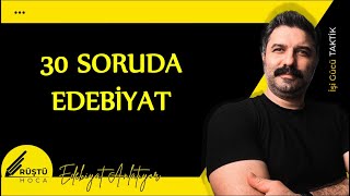 30 Soruda Edebiyat | RÜŞTÜ HOCA