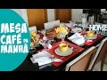 MESA DE CAFÉ DA MANHA - DECORAÇÃO, DICAS E TRUQUES