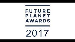 Future Planet Awards 2017