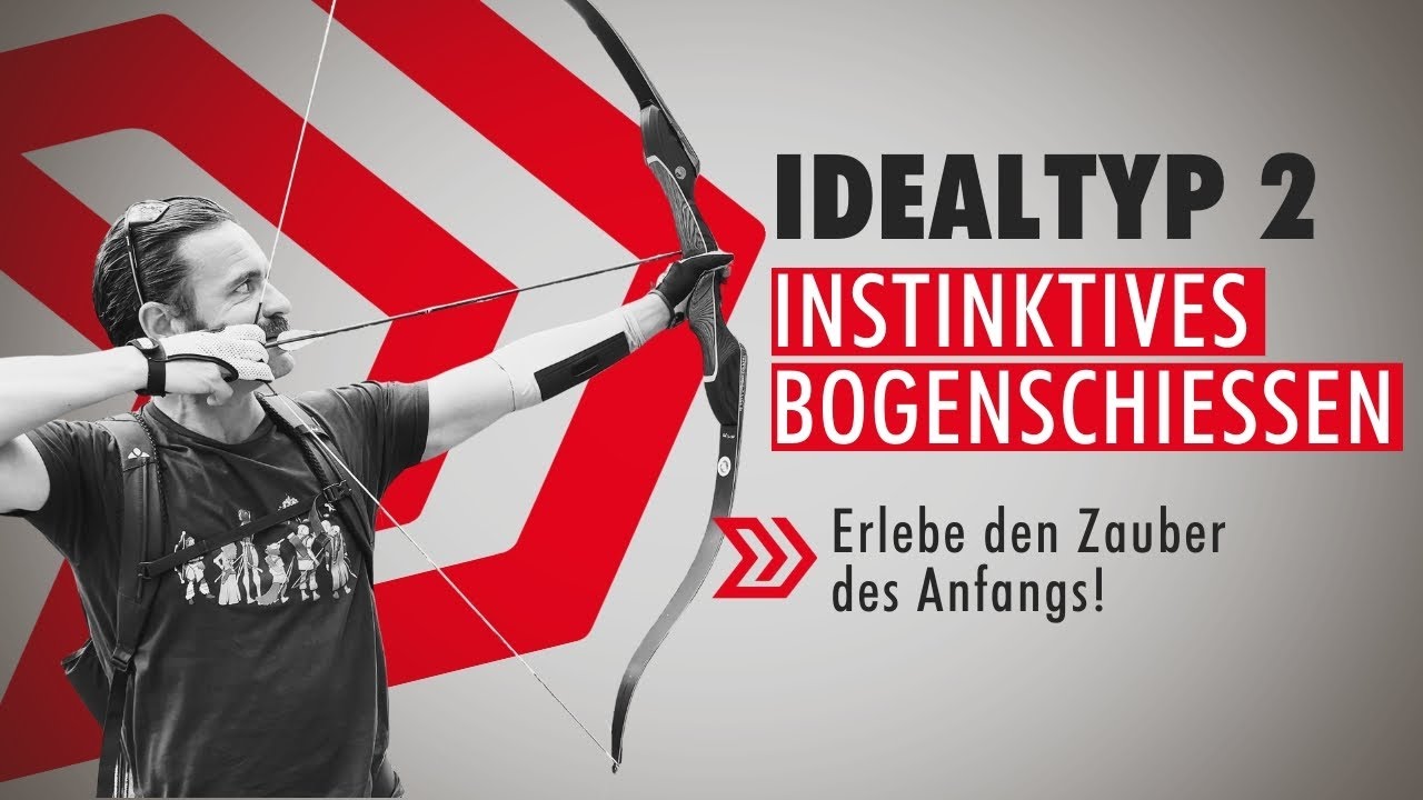Idealtyp 2 Instinktives Bogenschießen – Vorteile, Grenzen & Vergleich zum modernen intuitiven Stil