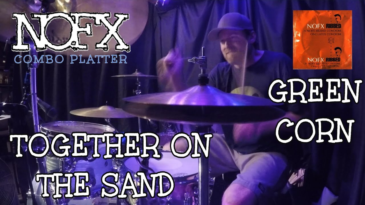 Together on the Sand / Green Corn - NOFX | DRUM COVER