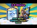 2.5 elixir New meta prince +Royal ghost #clashroyale