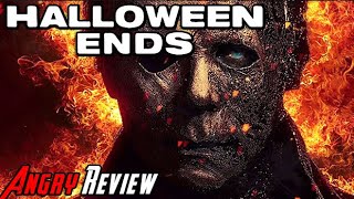 Halloween Ends - Angry Movie Review
