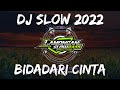 DJ BIDADARI CINTA SLOW FULL BASS