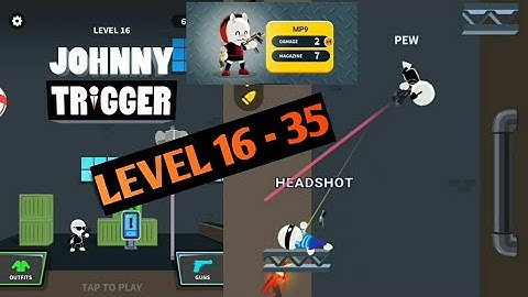 Johnny Trigger Level 16 - 35