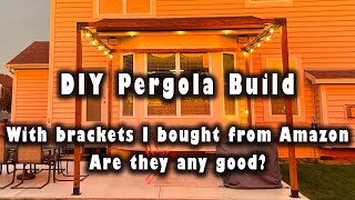 Building my own custom DIY Pergola with Antsky brackets and hardware I got from amazon and review