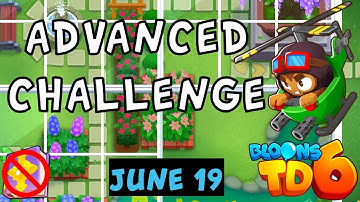 Bloons TD 6 Advanced Challenge | Beat 1 MOAB To Win | No MK No Powers Used | June 19 2023