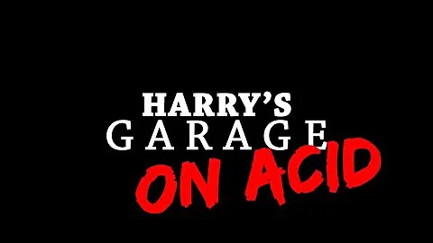 Harry's garage on acid