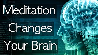 How Meditation Changes Your Brain