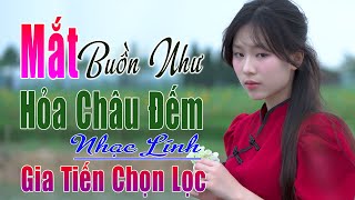 ✔️VIDEO/MV Mắt Buồn Như Hỏa Châu Đêm Liên Khúc Gia Tiến Siêu Phẩm Nhạc Lính Say Đắm Nhiều Thế Hệ