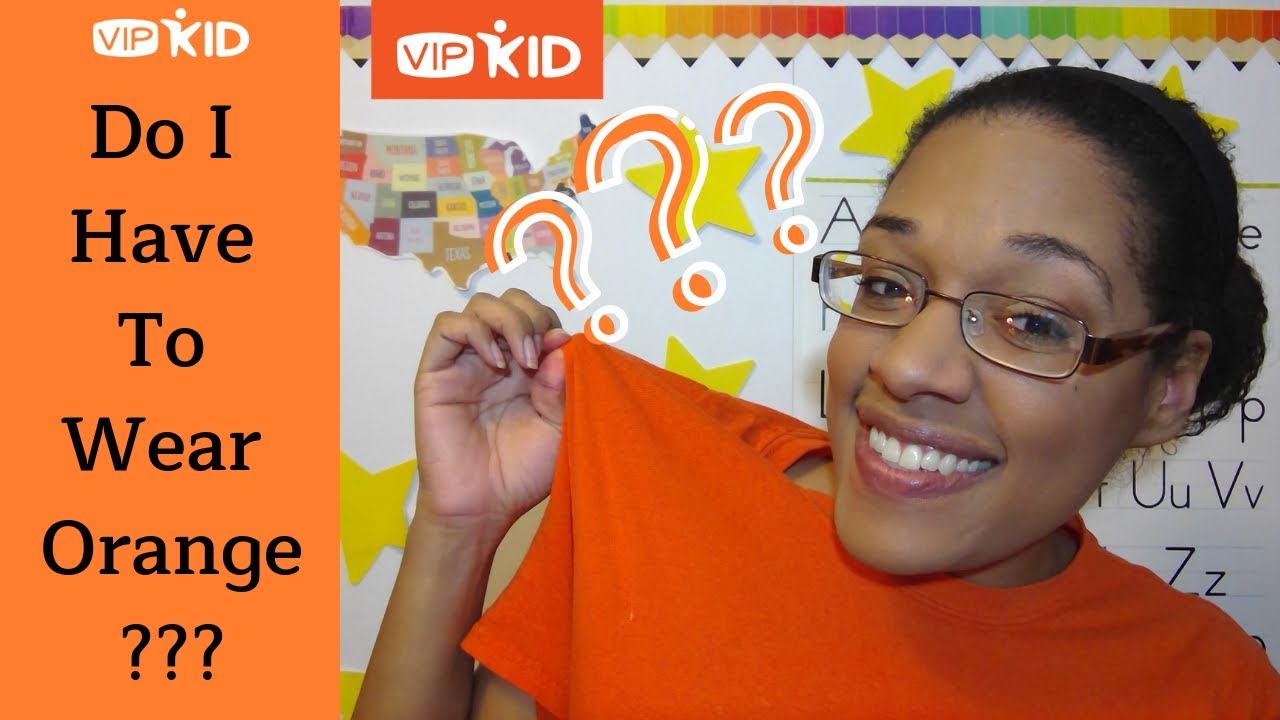 Do You Have To Wear Orange For Vipkid?