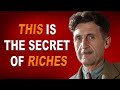 George Orwell&#39;s Advice, for Young People Who Want to Be Rich