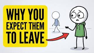 Why You Always Expect People to Leave You Eventually