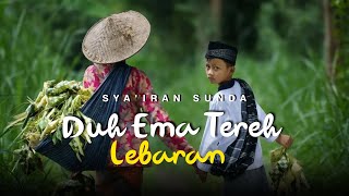 Download Lagu Duh ema térêh lebaran | Sya'iran Sunda MP3 Download Lagu Duh ema térêh lebaran | Sya'iran Sunda MP3