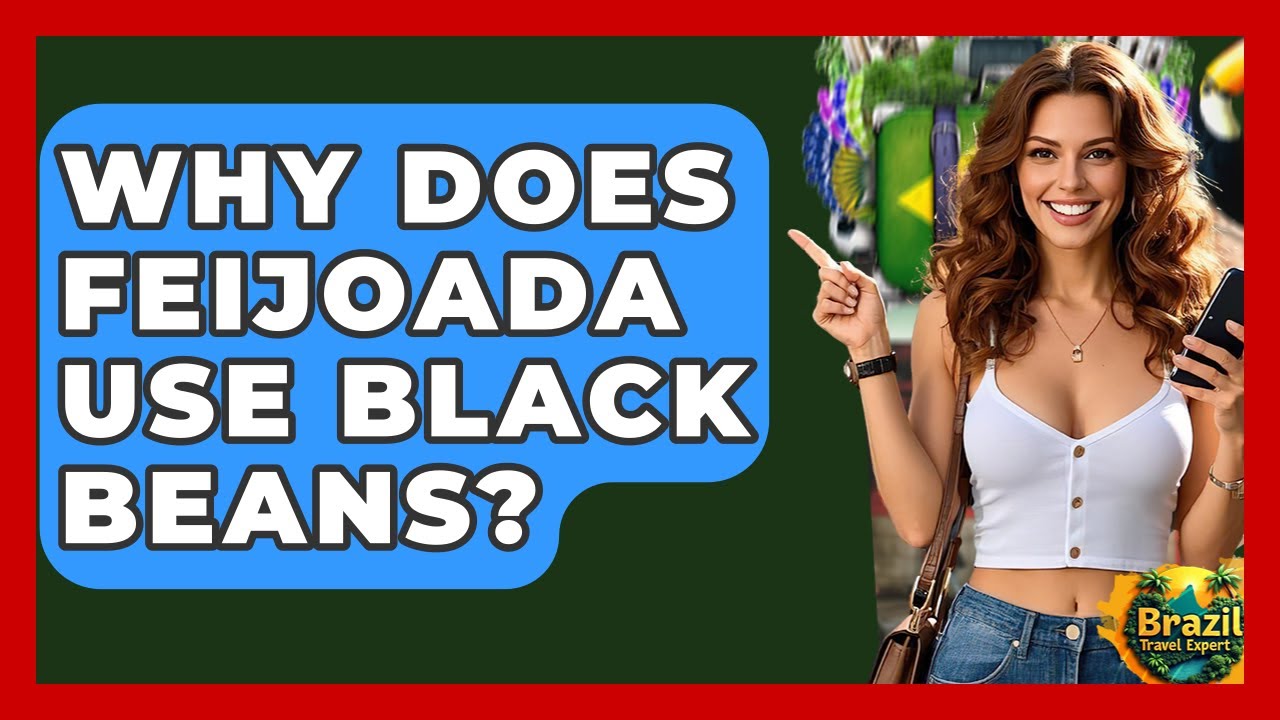 Why Does Feijoada Use Black Beans? - Brazil Travel Expert