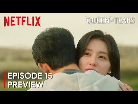 Queen of Tears Episode 15 Preview Explanation &amp; Theories [ENG SUB]