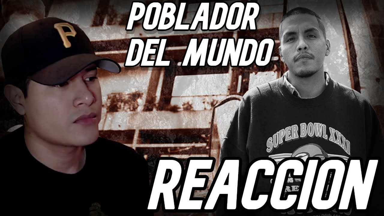 REACCIONANDO a PORTAVOZ - Poblador Del Mundo