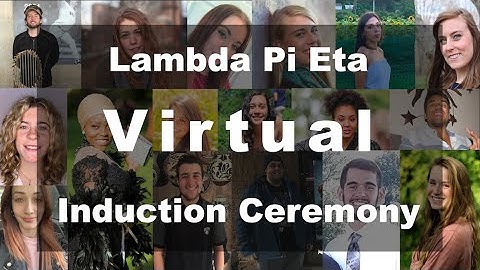 Lambda Pi Eta Tau Mu Chapter 2020 Virtual Induction Ceremony