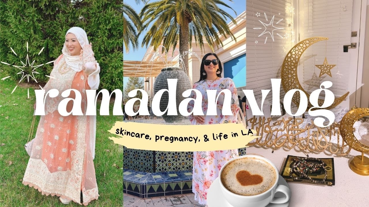 RAMADAN VLOG | iftars, skincare recs for wudu, pregnancy updates, and life lately in los angeles