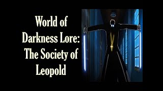 World of Darkness Lore: The Society of Leopold
