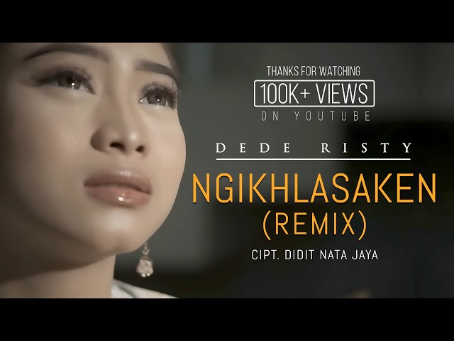DJ NGIKHLASAKEN - Dede Risty | Remix | By DJ Suhadi Official class=